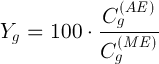 Y_g=100\cdot \frac{C_g^{(AE)}}{C_g^{(ME)}}