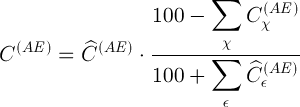 C^{(AE)}=\widehat{C}^{(AE)}\cdot\frac{100-\displaystyle{\sum_\chi C_\chi^{(AE)}}}{100+\displaystyle{\sum_\epsilon \widehat{C}_\epsilon^{(AE)}}}