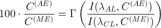 100\cdot\frac{C^{(AE)}}{C^{(ME)}}=\Gamma\left(\frac{I(\lambda_{AL},C^{(AE)})}{I(\lambda_{CL},C^{(ME)})}\right)